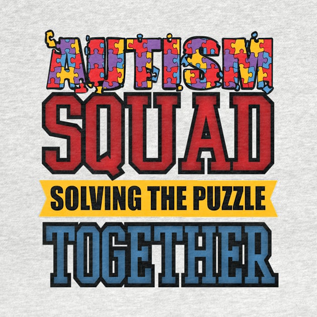 Autism Squad Solving The Puzzle Together - Autistic Spectrum Gift by ScottsRed